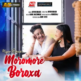 Moromore Boroxa by Niyor Bikash