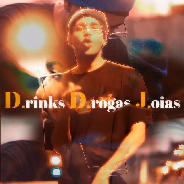 Drinks, Drogas e Joias