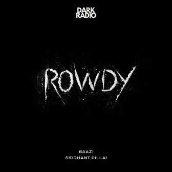 Rowdy (Remix) by Baazi