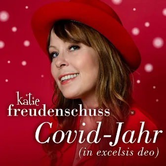 COVID-Jahr (In Excelsis Deo) by Katie Freudenschuss