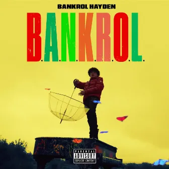 B.A.N.K.R.O.L. by Bankrol Hayden