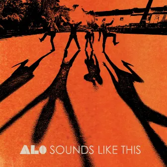 Sounds Like This by ALO