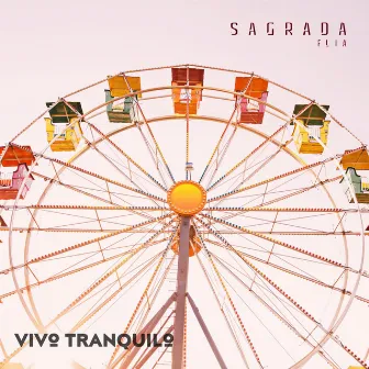 Vivo Tranquilo by Sagrada Flia.