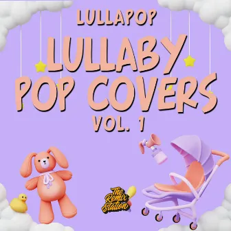 Lullapop - Lullaby Pop Covers Vol. 1 by Thomas The Beat Engine