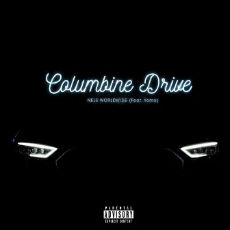 Columbine Drive by Nele Worldwide