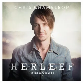 Herleef: Psalms & Gesange by Chris Chameleon