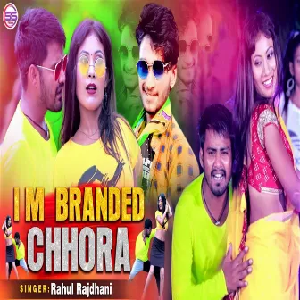 I Am Branded Chhora by Rahul Rajdhani