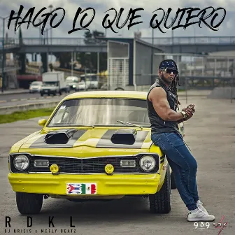 Hago Lo Que Quiero by RDKL