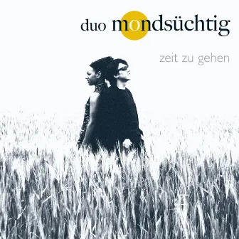 Zeit Zu Gehen by Duo Mondsüchtig