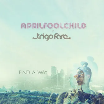 Find A Way by AprilFoolChild