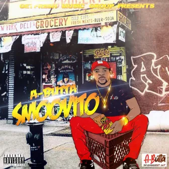 Smoovito by A-Butta Da Smoovest Out