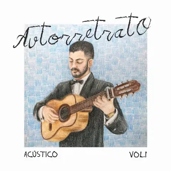 AUTORRETRATO, Vol. 1 (Version Acústica) by GONZO HERNAN