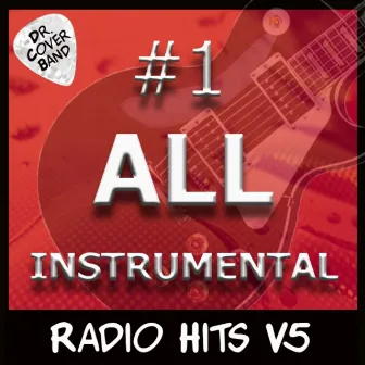 #1 All Instrumental: Radio Hits, Vol. 5 by Dr. Cover Band