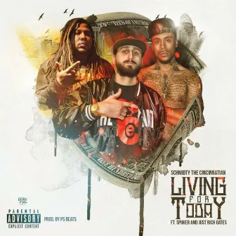 Living for Today by Schmidty the Cincinnatian