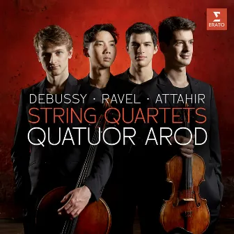 Debussy, Attahir, Ravel by Quatuor Arod