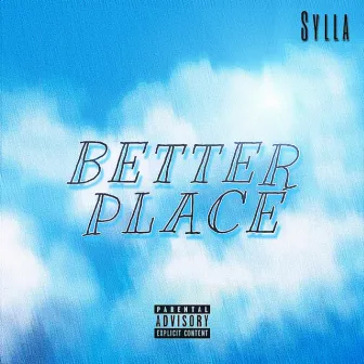 I Love You (Better Place) by Sylla