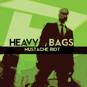 Heavy Bags (P.H.A.R.M.) by Mustache Riot