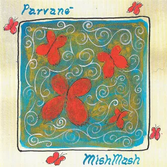 Parvanè by Mishmash