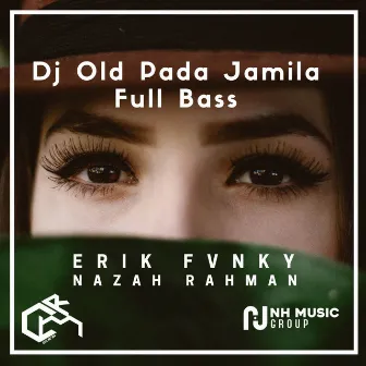 Dj Old Pada Jamila Full Bass by ERIK FUNKY