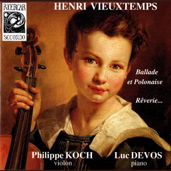 Vieuxtemps: Ballade et polonaise & Rêverie... by Philippe Koch