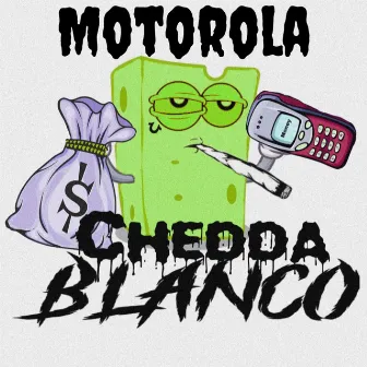 Motorola by CHEDDA BLANCO'