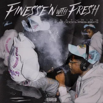 Finess'n With Fresh by Flee Diddy