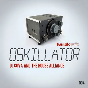 Oskillator by The House Alliance