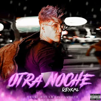 Otra Noche by ReyKal