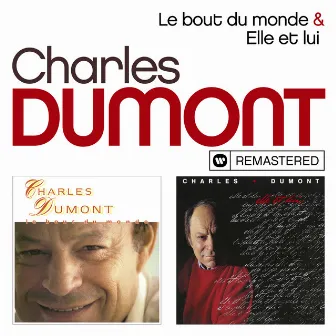 Le bout du monde / Elle et lui (Remasterisé en 2019) by Charles Dumont