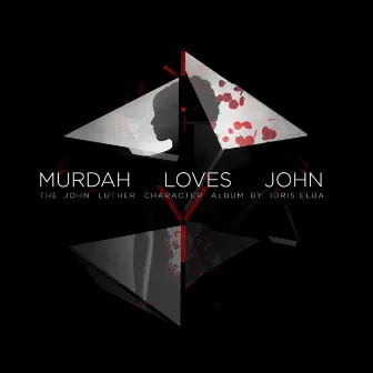 Murdah Loves John by IDRIS