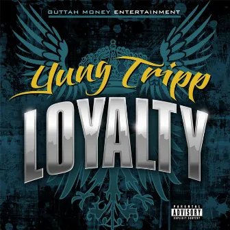 Loyalty by Yung Tripp