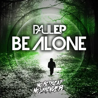 Be Alone by Paul EP