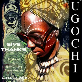 Give Thanks by Ugochi