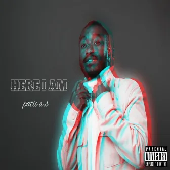 Here I Am by Patie A.S