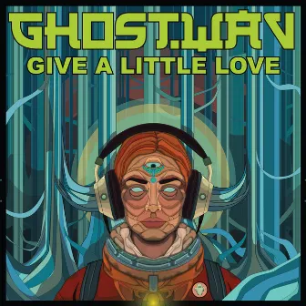 Give A Little Love by Ghost.Wav