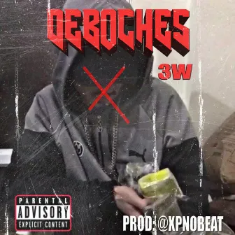 Deboches by 3W GANG