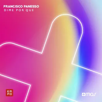 Dime por Que by Francisco Panesso