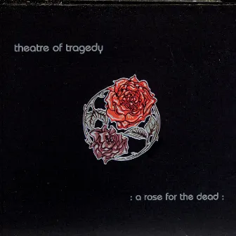 A Rose for the Dead by Theatre Of Tragedy