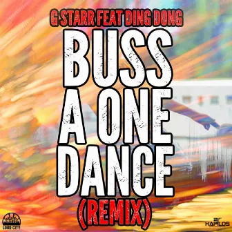 Buss a One Dance (Remix) by G Starr