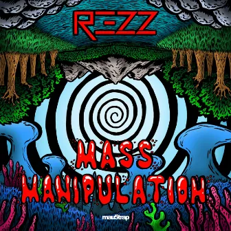 Mass Manipulation by Rezz