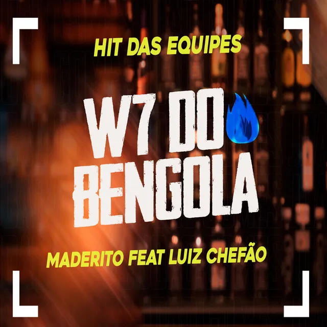 W7 do Bengola