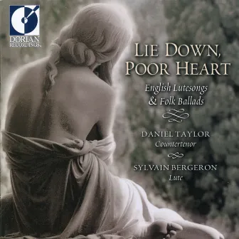 Vocal and Instrumental Music (English) - Jones, R. / Dowland, J. / Campion, T. (Lie Down, Poor Heart - English Lute Songs and Folk Ballads) by Daniel Taylor