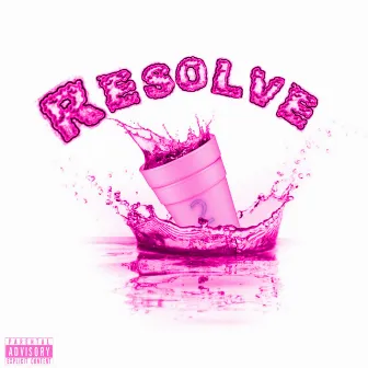 RESOLVE 2 by LILXMI