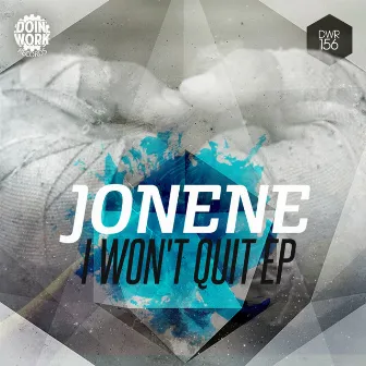 I Won't Quit EP by Jonene