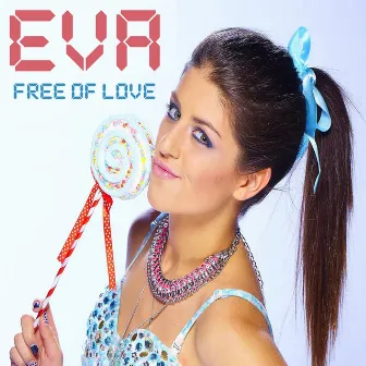 Free Of Love by EVA