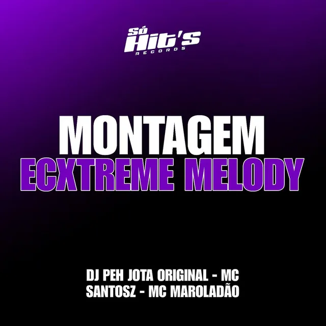 Montagem Ecxtreme Melody