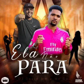 Ela Não Para by MC Guh