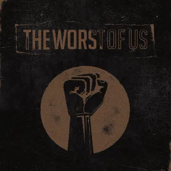 The Worst of Us by The Worst of Us