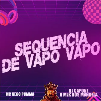 Sequência de Vapo Vapo by MC PUMA