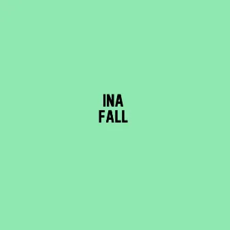 Fall by Ina